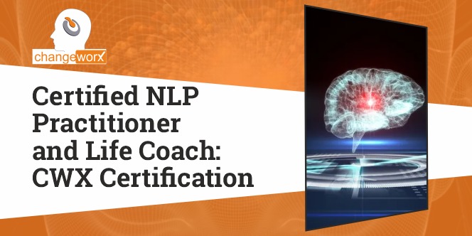 Certified NLP Practitioner and Life Coach: CWX Certification