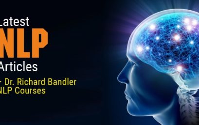 Latest NLP Articles � Dr. Richard Bandler NLP Courses